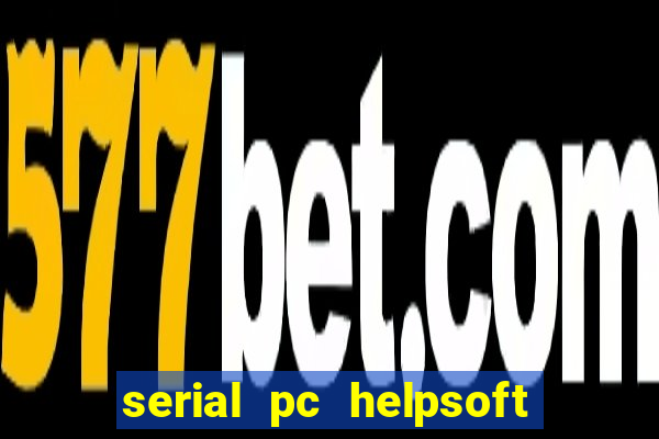 serial pc helpsoft driver updater